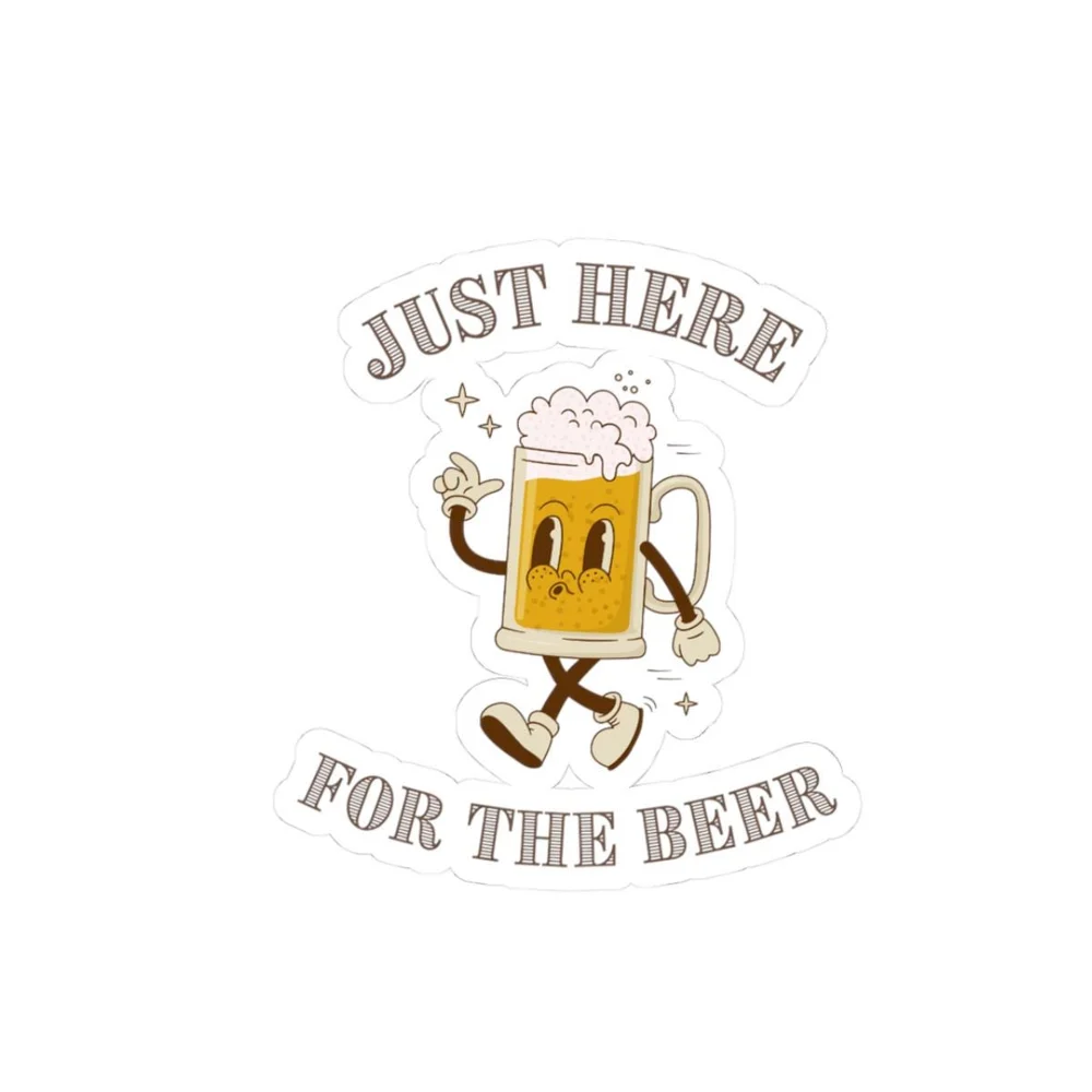 Just Here for the Beer Kiss-Cut Sticker | Funny Beer Mug Decal